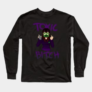 Toxic B!tch Long Sleeve T-Shirt